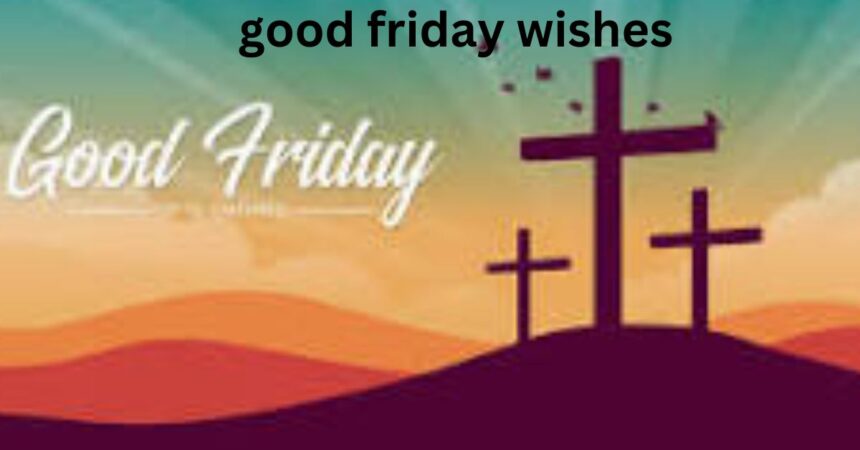 good friday wishes
